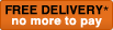 FREE DELIVERY no more to pay